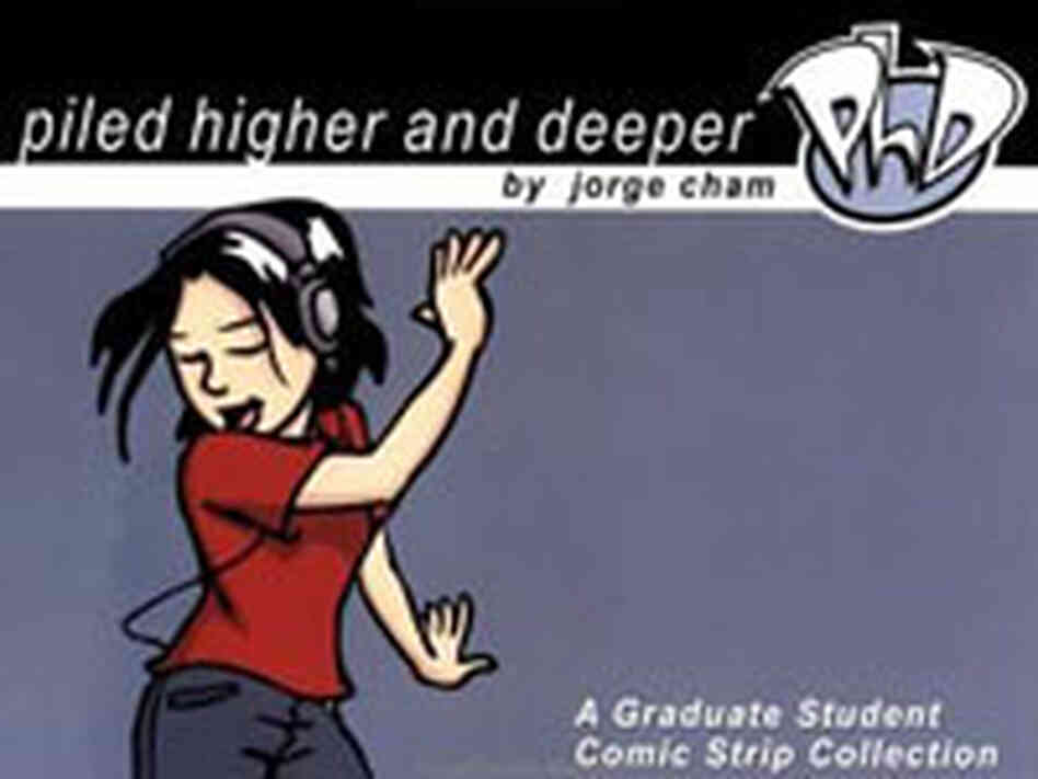 Piled Higher and Deeper Piled Higher and Deeper